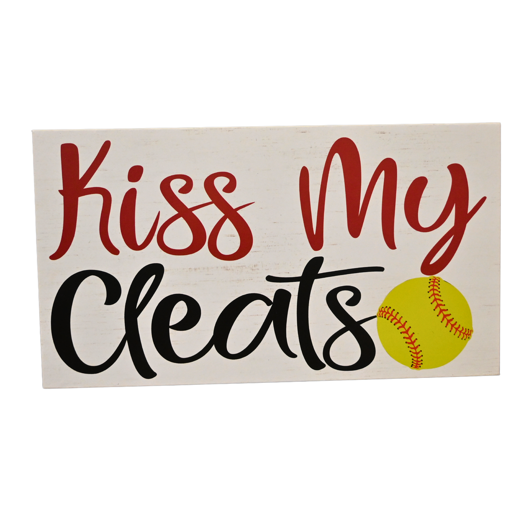Kiss My Cleats Sign