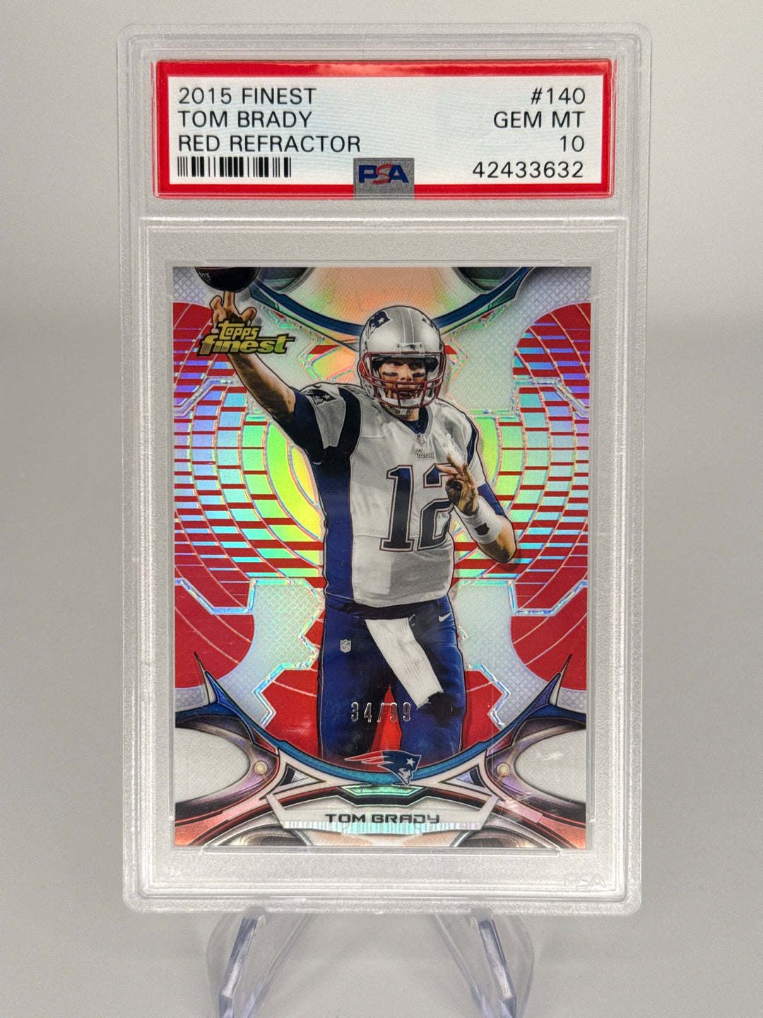 Tom Brady 2015 Topps Finest Red Refractor, 34/99, PSA 10 Gem Mint