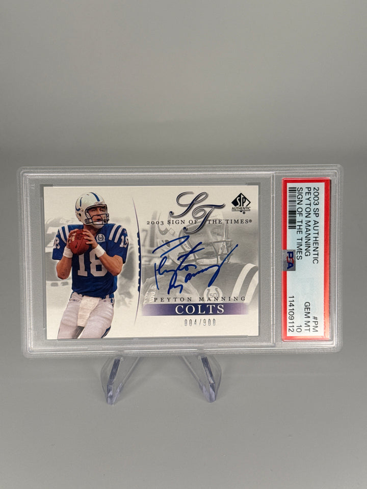 Peyton Manning 2003 SP Authentic Sign of the Times Auto, 004/900, PSA 10 Gem Mint